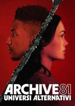Archive 81 – Universi alternativi streaming