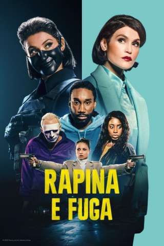 Rapina e fuga streaming