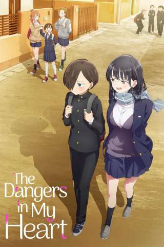 The Dangers in My Heart streaming