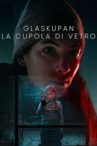 Locandina di Glaskupan – La cupola di vetro