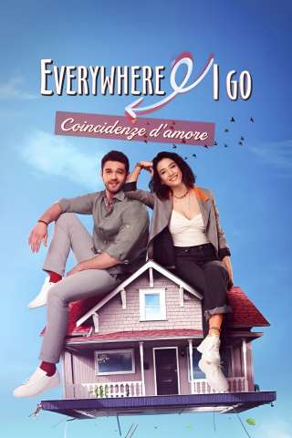 Everywhere I go - Coincidenze d'amore streaming