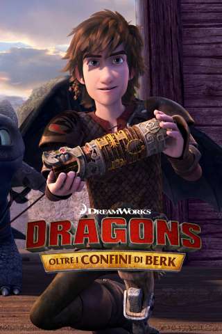 Dragons: Oltre i confini di Berk streaming