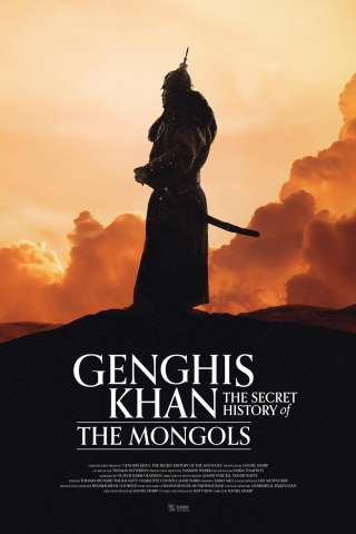 Genghis Khan: The Secret History of the Mongols streaming