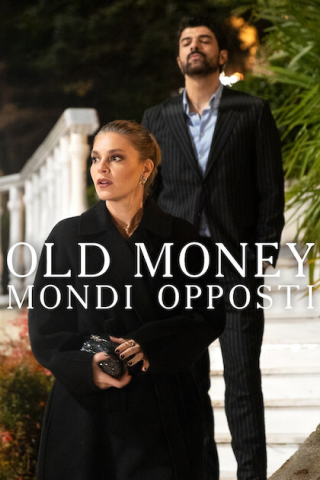Old Money – Mondi opposti streaming