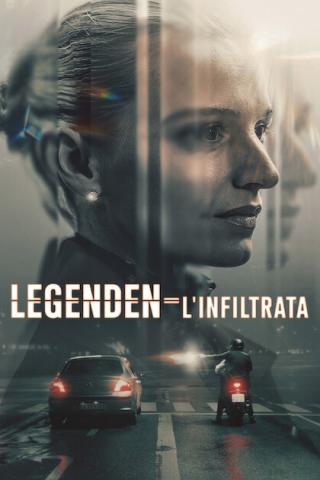Legenden - L'infiltrata streaming