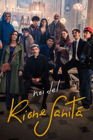 Noi del Rione Sanità streaming