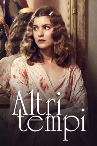 Altri tempi streaming