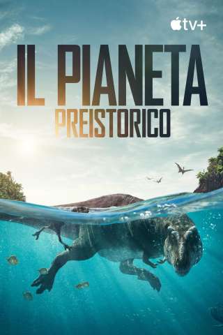 Il pianeta preistorico streaming