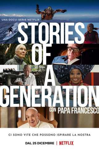 Stories of a Generation - Con Papa Francesco streaming