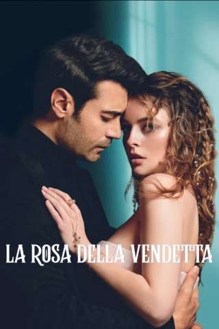 La rosa della vendetta streaming