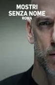 Mostri senza nome - Roma streaming
