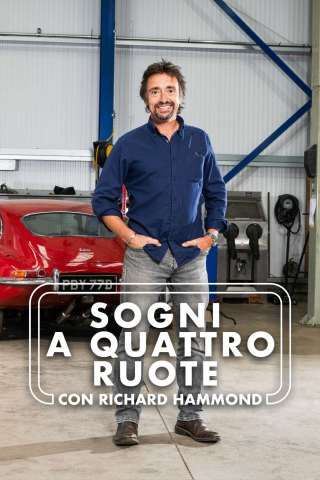 Sogni a quattro ruote con Richard Hammond streaming