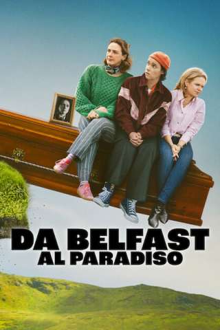 Locandina di Da Belfast al paradiso
