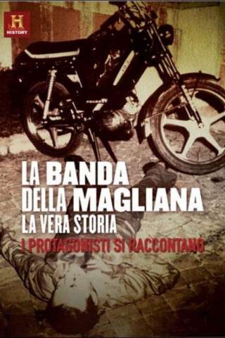 La Banda della Magliana - La Vera Storia streaming