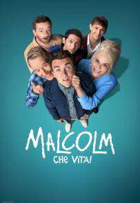 Locandina di Malcolm: Che vita!