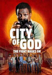 City of God: The Fight Rages On streaming