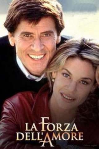 La forza dell'amore streaming