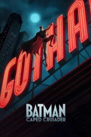 Batman: Caped Crusader streaming