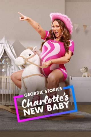 Geordie Stories: Charlotte's New Baby streaming