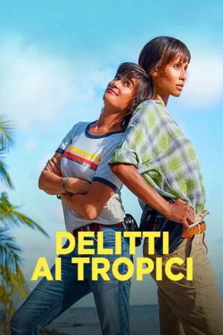 Delitti ai Tropici streaming