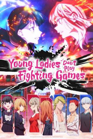 Young Ladies Don't Play Fighting Games streaming
